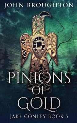 Pinions Of Gold: An Anglo-Saxon Archaeological Mystery book