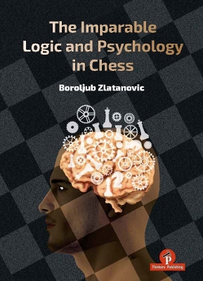 The Imparable Logic and Psychology in Chess book