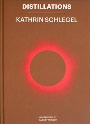 Distillations: Notes on Kathrin Schlegel's Insertions in Public Space book