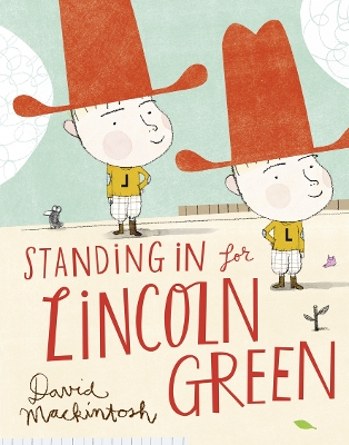 Standing in for Lincoln Green by David Mackintosh