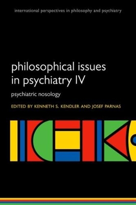 Philosophical Issues in Psychiatry IV: Psychiatric Nosology book