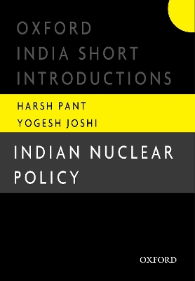 Indian Nuclear Policy: Oxford India Short Introductions book