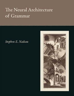 Neural Architecture of Grammar book