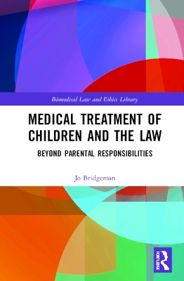 Medical Treatment of Children and the Law: Beyond Parental Responsibilities book
