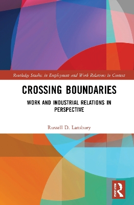 Crossing Boundaries: Work and Industrial Relations in Perspective by Russell D. Lansbury
