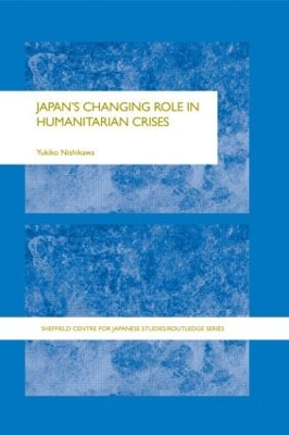 Japan's Changing Role in Humanitarian Crises book