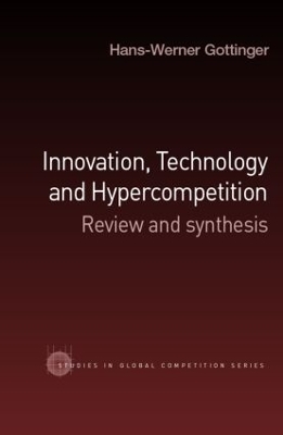 Innovation, Technology and Hypercompetition by Hans-Werner Gottinger