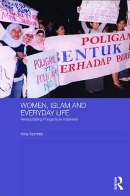Women, Islam and Everyday Life by Nina Nurmila