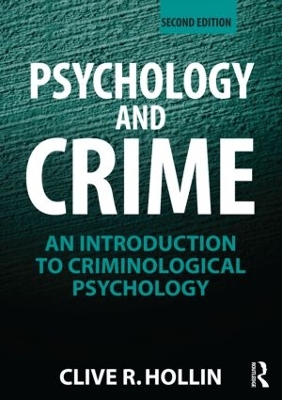 Psychology and Crime by Clive R. Hollin