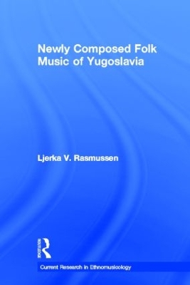 Newly Composed Folk Music of Yugoslavia book