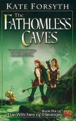 Fathomless Caves by Kate Forsyth