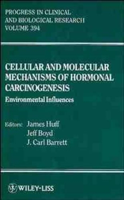 Cellular and Molecular Mechanisms of Hormonal Carcinogenesis book