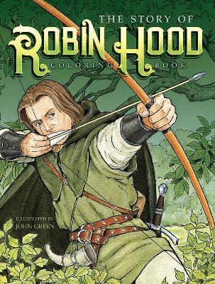 The Story of Robin Hood Coloring Book by John Green