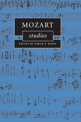 Mozart Studies by Simon P. Keefe