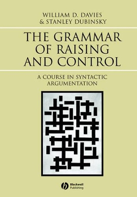 The Grammar of Raising and Control by William D. Davies