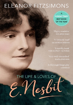 The Life and Loves of E. Nesbit: Author of The Railway Children book