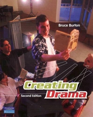 Creating Drama by Bruce Burton