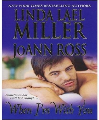 When I'm With You by Linda Lael Miller