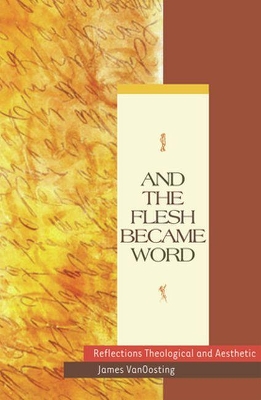 And the Flesh Became Word book