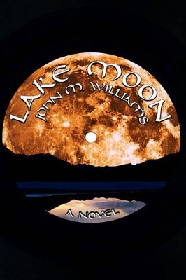 Lake Moon / John M. Williams. book