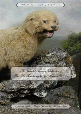 The Kendal Museum Collection of Fine Art Taxidermy by H. Murray & Son by Martin Dunne