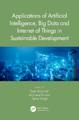 Applications of Artificial Intelligence, Big Data and Internet of Things in Sustainable Development by Sam Goundar