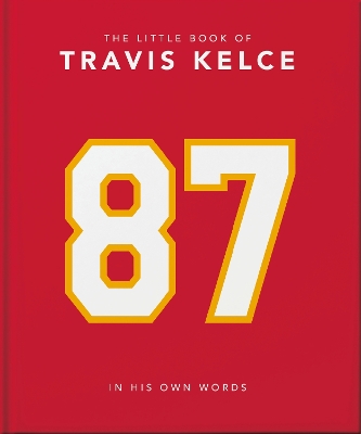 The Little Book of Travis Kelce: In His Own Words book