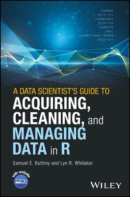 Data Scientist's Guide to Acquiring, Cleaning, and Managing Data in R book