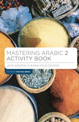 Mastering Arabic 2 Activity Book by Jane Wightwick
