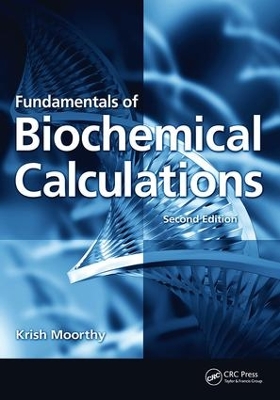 Fundamentals of Biochemical Calculations, Second Edition book