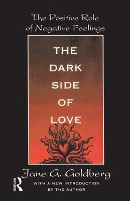 The Dark Side of Love: The Positive Role of Negative Feelings book