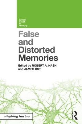 False and Distorted Memories by Robert A. Nash