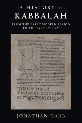 A History of Kabbalah: From the Early Modern Period to the Present Day by Jonathan Garb