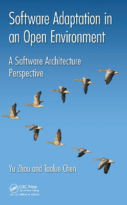 Software Adaptation in an Open Environment: A Software Architecture Perspective by Yu Zhou