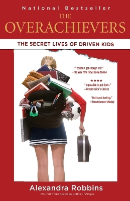 The Overachievers by Alexandra Robbins