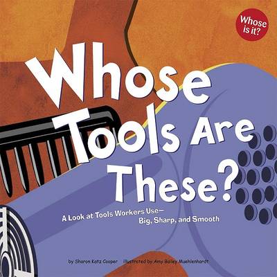 Whose Tools Are These? by Sharon Katz Cooper