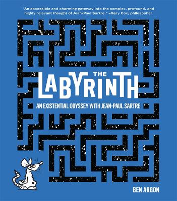 The Labyrinth: An Existential Odyssey with Jean-Paul Sartre by Christine Daigle