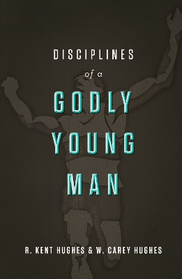 Disciplines of a Godly Young Man book