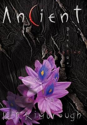 Ancient: Book Two: Deception by K T Kimbrough