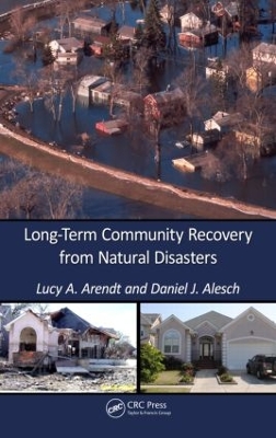 Long-Term Community Recovery from Natural Disasters by Lucy A Arendt