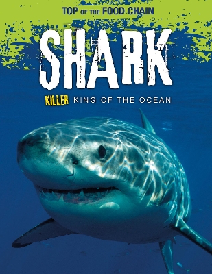 Shark: Killer King of the Ocean book