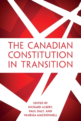 The Canadian Constitution in Transition by Richard Albert