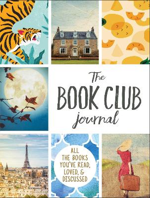 The Book Club Journal: All the Books You've Read, Loved, & Discussed book