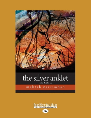 The The Silver Anklet: Tara Trilogy by Mahtab Narsimhan