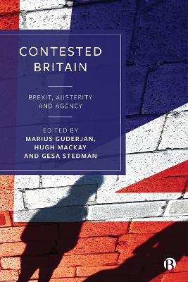 Contested Britain: Brexit, Austerity and Agency book