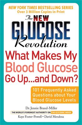 New Glucose Revolution What Makes My Blood Glucose Go Up . . . and Down? book