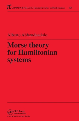 Morse Theory for Hamiltonian Systems by Alberto Abbondandolo