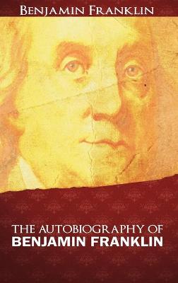 Autobiography of Benjamin Franklin book