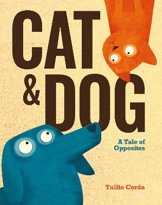 Cat and Dog: A Tale of Opposites book