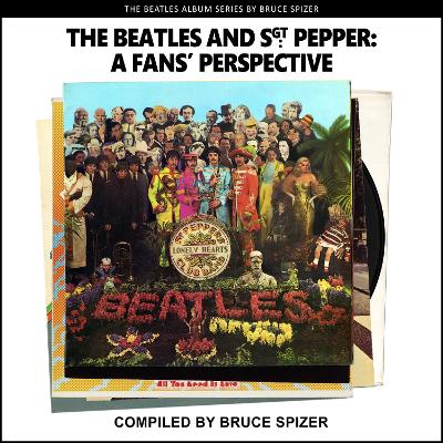 The Beatles and Sgt Pepper, a Fan's Perspective book